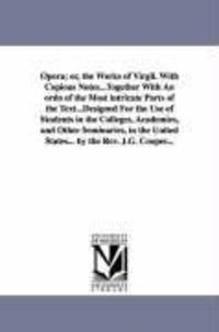 Bild vom Artikel Opera; or, the Works of Virgil. With Copious Notes...Together With An ordo of the Most intricate Parts of the Text...Designed For the Use of Students vom Autor Virgil