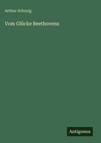 Produktbild: Vom Gl&uuml;cke Beethovens