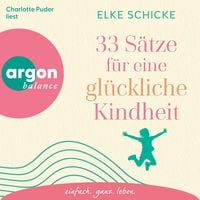 Produktbild: 33 S&auml;tze f&uuml;r eine gl&uuml;ckliche Kindheit