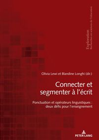 Produktbild: Connecter et segmenter &agrave; l&rsquo;&eacute;crit