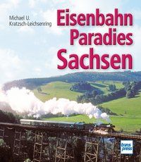Bild vom Artikel Eisenbahnparadies Sachsen vom Autor Michael U. Kratzsch-Leichsenring