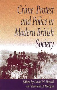 Produktbild: Morgan, K: Crime, Protest and Police in Modern British Socie