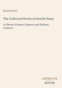 Produktbild: The Collected Works of Henrik Ibsen