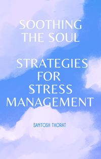 Produktbild: Soothing the Soul: Strategies for Stress Management