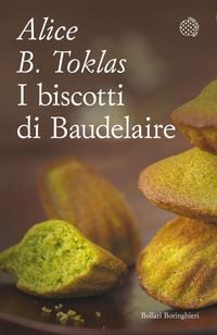 Produktbild: I biscotti di Baudelaire. Il libro di cucina di Alice B. Toklas