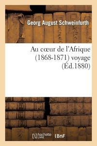Produktbild: Au coeur de l'Afrique (1868-1871) voyage