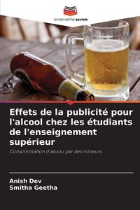 Produktbild: Effets de la publicit&eacute; pour l'alcool chez les &eacute;tudiants de l'enseignement sup&eacute;rieur