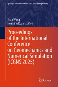 Produktbild: Proceedings of the International Conference on Geomechanics and Numerical Simulation (ICGNS 2025)