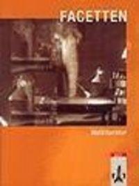 Produktbild: Facetten. Lese- und Arbeitsbuch f&uuml;r den Deutschunterricht in der Oberstufe / Weltliteratur