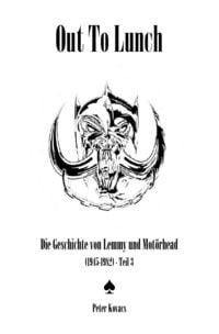 Produktbild: Out To Lunch. Die Geschichte von Lemmy und Mot&ouml;rhead (1945-1982) Teil 3