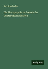 Produktbild: Die Photographie im Dienste der Geisteswissenschaften