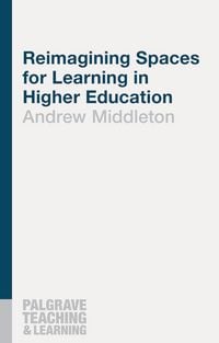 Produktbild: Reimagining Spaces for Learning in Higher Education