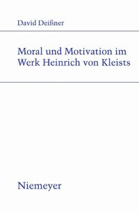 Produktbild: Moral und Motivation im Werk Heinrich von Kleists