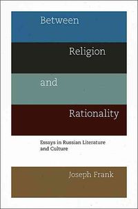 Produktbild: Between Religion and Rationality: Essays in Russian Literature and Culture