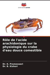 Produktbild: R&ocirc;le de l'acide arachidonique sur la physiologie du crabe d'eau douce comestible