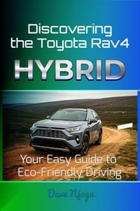 Produktbild: Discovering Toyota Rav4 Hybrid: Your Easy Guide to Eco-Friendly Driving