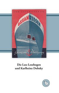 Produktbild: Die Lux-Lesebogen und Karlheinz Dobsky