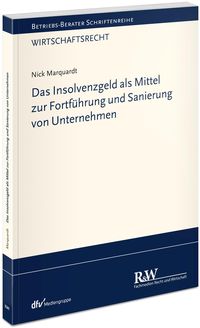 Bild vom Artikel Das Insolvenzgeld als Mittel zur Fortführung und Sanierung von Unternehmen vom Autor Nick Marquardt