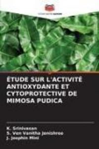 Produktbild: &Eacute;tude Sur L'activit&eacute; Antioxydante Et Cytoprotective De Mimosa Pudica