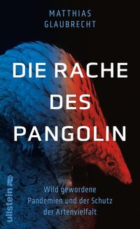 Bild vom Artikel Die Rache des Pangolin vom Autor Matthias Glaubrecht