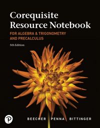 Produktbild: Corequisite Resource Notebook for Algebra and Trigonometry and Precalculus: A Right Triangle Approach MyLab Revision with Corequisite Support