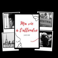 Produktbild: Ma vie &agrave; t'attendre