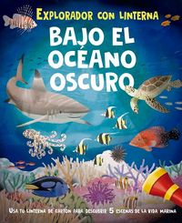 Produktbild: Bajo El Oceano Oscuro (Libro Con Linterna)