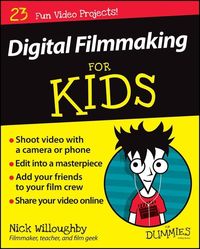 Produktbild: Digital Filmmaking For Kids For Dummies