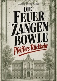 Produktbild: Die Feuerzangenbowle 2 - Pfeiffers R&uuml;ckkehr