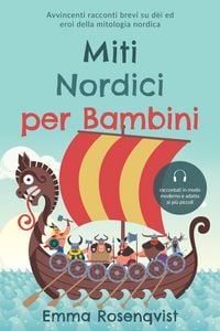 Produktbild: Miti nordici per bambini: Avvincenti racconti brevi su d&egrave;i ed eroi della mitologia nordica - raccontati in modo moderno e adatto ai pi&ugrave; piccoli