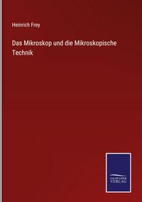 Produktbild: Das Mikroskop und die Mikroskopische Technik