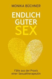 Bild vom Artikel Endlich guter Sex vom Autor Monika Büchner