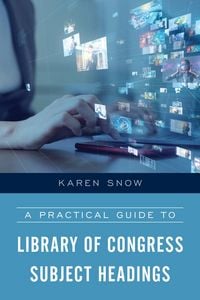 Produktbild: A Practical Guide to Library of Congress Subject Headings