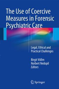 Produktbild: The Use of Coercive Measures in Forensic Psychiatric Care