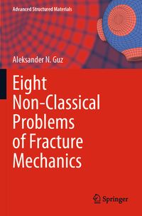Produktbild: Eight Non-Classical Problems of Fracture Mechanics