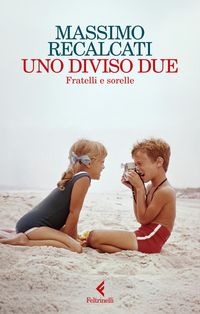Produktbild: Uno diviso due. Fratelli e sorelle