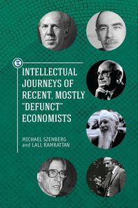 Produktbild: Intellectual Journeys of Recent, Mostly "Defunct" Economists