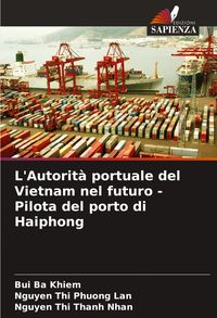 Produktbild: L'Autorit&agrave; portuale del Vietnam nel futuro - Pilota del porto di Haiphong
