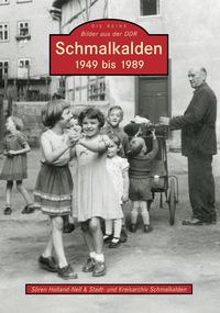 Bild vom Artikel Schmalkalden 1949 bis 1989 vom Autor Sören Holland-Nell
