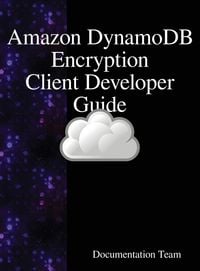 Produktbild: "Amazon DynamoDB Encryption Client Developer Guide