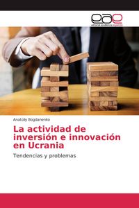 Produktbild: La actividad de inversi&oacute;n e innovaci&oacute;n en Ucrania