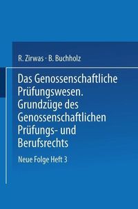 Produktbild: Das Genossenschaftliche Pr&uuml;fungswesen. Grundz&uuml;ge des Genossenschaftlichen Pr&uuml;fungs- und Berufsrechts