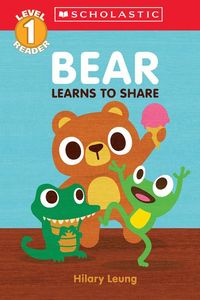 Produktbild: Bear Learns to Share (Scholastic Reader, Level 1)