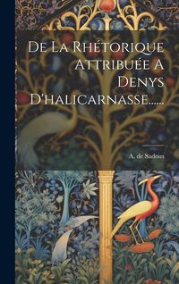 Produktbild: De La Rh&eacute;torique Attribu&eacute;e A Denys D'halicarnasse......