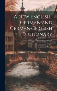 Produktbild: A New English-German and German-English Dictionary: English and German