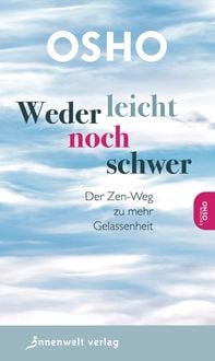 Bild vom Artikel Weder leicht noch schwer vom Autor Osho