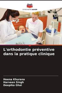 Produktbild: L'orthodontie pr&eacute;ventive dans la pratique clinique