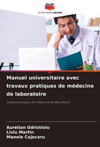 Produktbild: Manuel universitaire avec travaux pratiques de m&eacute;decine de laboratoire