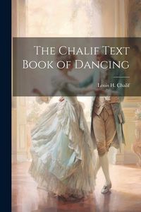 Produktbild: The Chalif Text Book of Dancing
