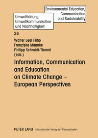 Produktbild: Information, Communication and Education on Climate Change &ndash; European Perspectives